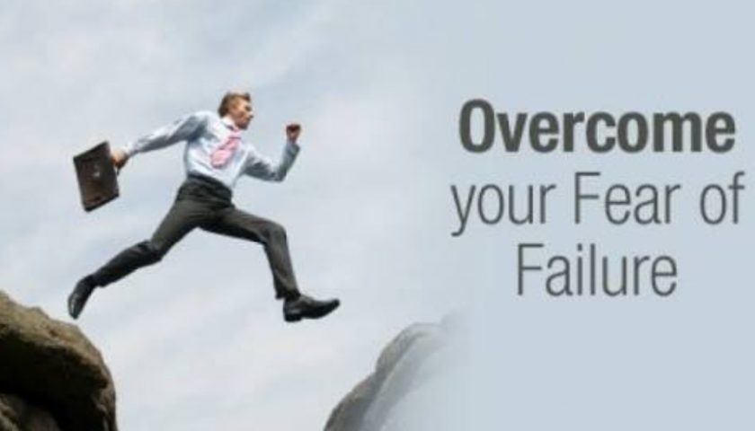 How to overcome the fear of failure?